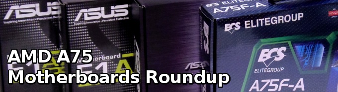 AMD A75 Motherboard Roundup - Introduction & Specifications