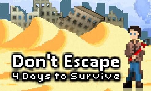 Don T Escape 4 Days To Survive Walkthrough Neoseeker