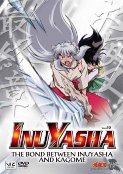 Inu Yasha Vol. 55: The Bond Between Inu Yasha and Kagome - Inuyasha