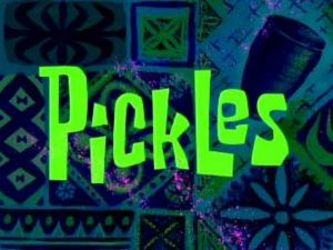 Pickles - SpongeBob SquarePants Wiki - Neoseeker
